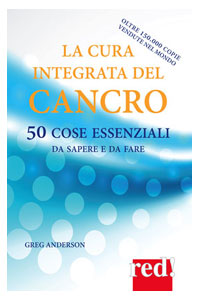 copertina di La cura integrata del cancro - 50 cose essenziali da sapere e da fare
