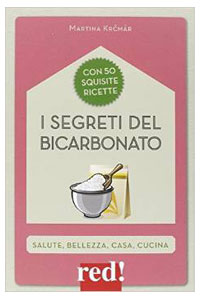 copertina di I segreti del bicarbonato - Salute, bellezza, casa, cucina