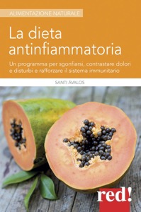 copertina di La dieta antinfiammatoria - Un programma per sgonfiarsi, contrastare dolori e disturbi ...
