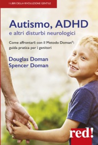 copertina di Autismo, ADHD e altri disturbi neurologici - Come affrontarli con il metodo Doman: ...
