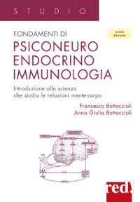 copertina di Fondamenti di psiconeuroendocrino immunologia . Introduzione alla scienza che studia ...