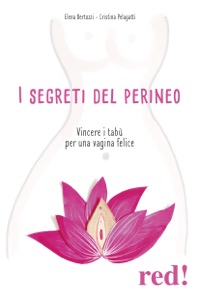 copertina di I segreti del perineo - Vincere i tabù per una vagina felice