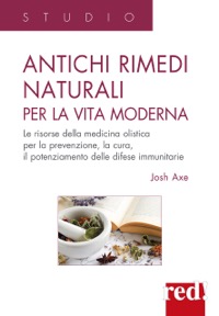 copertina di Antichi rimedi naturali per la vita moderna - I segreti della medicina olistica per ...