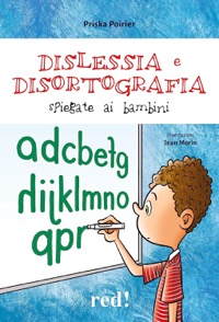 copertina di Dislessia e disortografia spiegate ai bambini