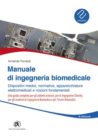 copertina di Manuale di ingegneria Biomedicale - Dispositivi medici, normative, apparecchiature ...