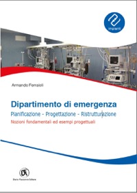 copertina di Dipartimento di emergenza - Pianificazione, Progettazione, Ristrutturazione - Nozioni ...