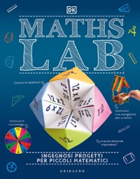 copertina di Maths Lab - Ingegnosi progetti per piccoli matematici