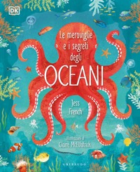 copertina di Le meraviglie e i segreti degli oceani
