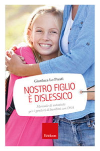 copertina di Nostro figlio e' dislessico - Manuale di autoaiuto per i genitori di bambini con ...