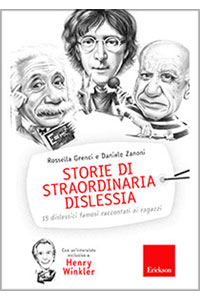 copertina di Storie di straordinaria dislessia - 15 dislessici famosi raccontati ai ragazzi