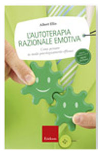 copertina di L' autoterapia razionale emotiva - Come pensare in modo psicologicamente efficace