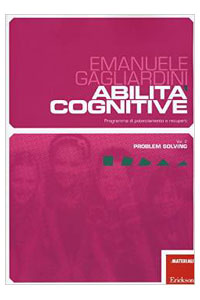 copertina di Abilita' cognitive - Programma di potenziamento e recupero - Problem solving