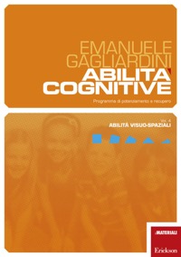 copertina di Abilita' cognitive - Abilita' visuo - spaziali: Programma di potenziamento e recupero