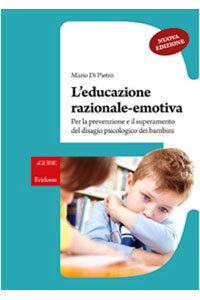 copertina di L' educazione razionale - emotiva - Per la prevenzione e il superamento del disagio ...