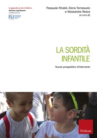 copertina di La sordità infantile - Nuove prospettive d' intervento