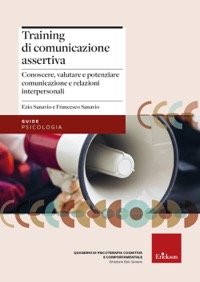 copertina di Training di comunicazione assertiva - Conoscere , valutare e potenziare comunicazione ...