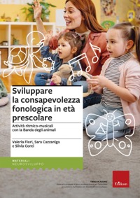 copertina di Sviluppare la consapevolezza fonologica in età prescolare:Attività ritmico - musicali ...