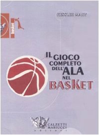 copertina di Il gioco completo dell' ala nel basket - incluso DVD