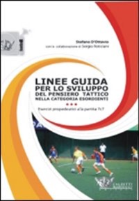 copertina di Linee guida per lo sviluppo del pensiero tattico nella categoria Esordienti - Esercizi ...