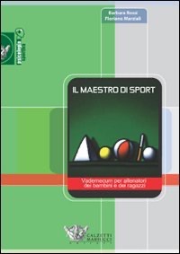 copertina di Il maestro di sport - Vademecum per allenatori dei bambini e dei ragazzi