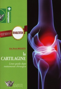 copertina di La cartilagine - Linee guida dopo trattamento chirurgico