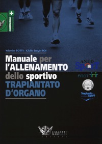 copertina di Manuale per l' allenamento dello sportivo trapiantato d' organo