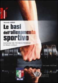copertina di Le basi dell' allenamento sportivo - Manuale del tecnico federale di primo livello