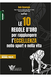 copertina di Le 10 regole d' oro per raggiungere l' eccellenza nello sport e nella vita