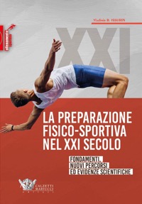 copertina di La preparazione fisico - sportiva nel XXI secolo : fondamenti , nuovi percorsi ed ...