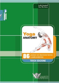 copertina di Yoga Anatomy - 86 posizioni con descrizione tecnica e analisi anatomica