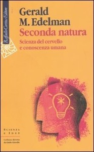 copertina di Seconda natura - Scienza del cervello e conoscenza umana