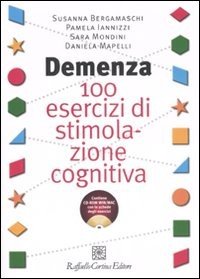 copertina di Demenza - 100 esercizi di stimolazione cognitiva - CD - Rom incluso