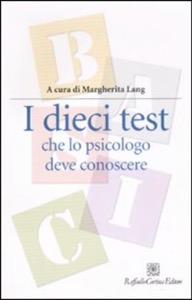 copertina di I dieci test che lo psicologo deve conoscere