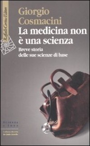 copertina di La medicina non e' una scienza - Breve storia delle sue scienze di base