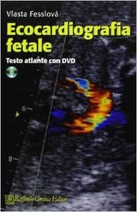 copertina di Ecocardiografia Fetale - Testo Atlante - DVD incluso