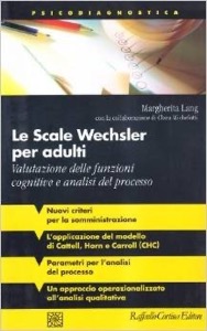 copertina di Le scale Wechsler per adulti - Valutazione delle funzioni cognitive e analisi del ...