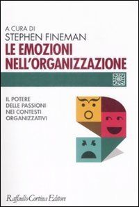 copertina di Le Emozioni nell' Organizzazione - Passioni - sentimenti e Giochi di Potere nei Contesti ...