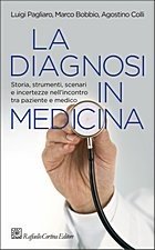 copertina di La diagnosi in medicina - Storia, strumenti, scenari e incertezze nell’ incontro ...
