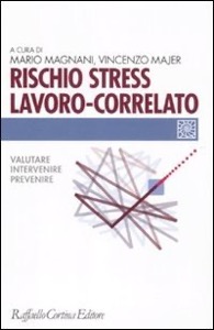 copertina di Rischio stress lavoro - correlato -  Valutare, intervenire, prevenire