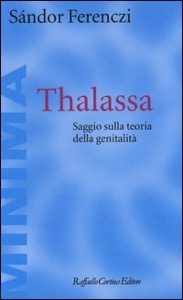 copertina di Thalassa - Saggio sulla teoria della genitalita'