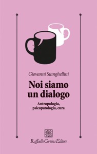 copertina di Noi siamo un dialogo - Antropologia, psicopatologia, cura