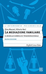 copertina di La mediazione familiare - Il modello simbolico trigenerazionale