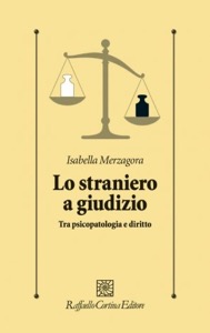 copertina di Lo straniero a giudizio - Tra psicopatologia e diritto