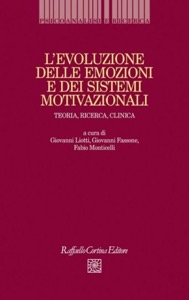 copertina di L' evoluzione delle emozioni e dei sistemi motivazionali - Teoria, ricerca, clinica