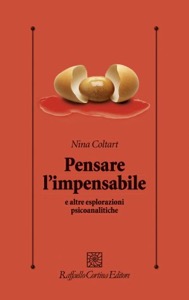 copertina di Pensare l' impensabile e altre esplorazioni psicoanalitiche