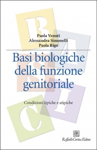 copertina di Basi biologiche della funzione genitoriale - Condizioni tipiche e atipiche