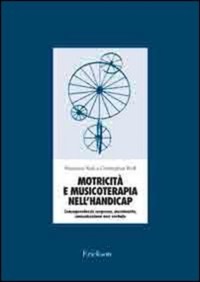 copertina di Motricita' e musicoterapia nell' handicap - Consapevolezza corporea, movimento, comunicazione ...