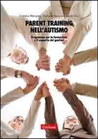 copertina di Parent training nell' autismo - Programma per la formazione e il supporto dei genitori