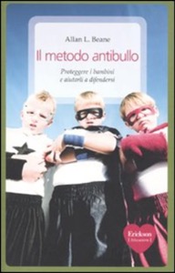 copertina di Il metodo antibullo - Proteggere i bambini e aiutarli a difendersi