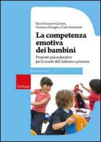 copertina di La competenza emotiva dei bambini - Proposte psicoeducative per le scuole dell' infanzia ...